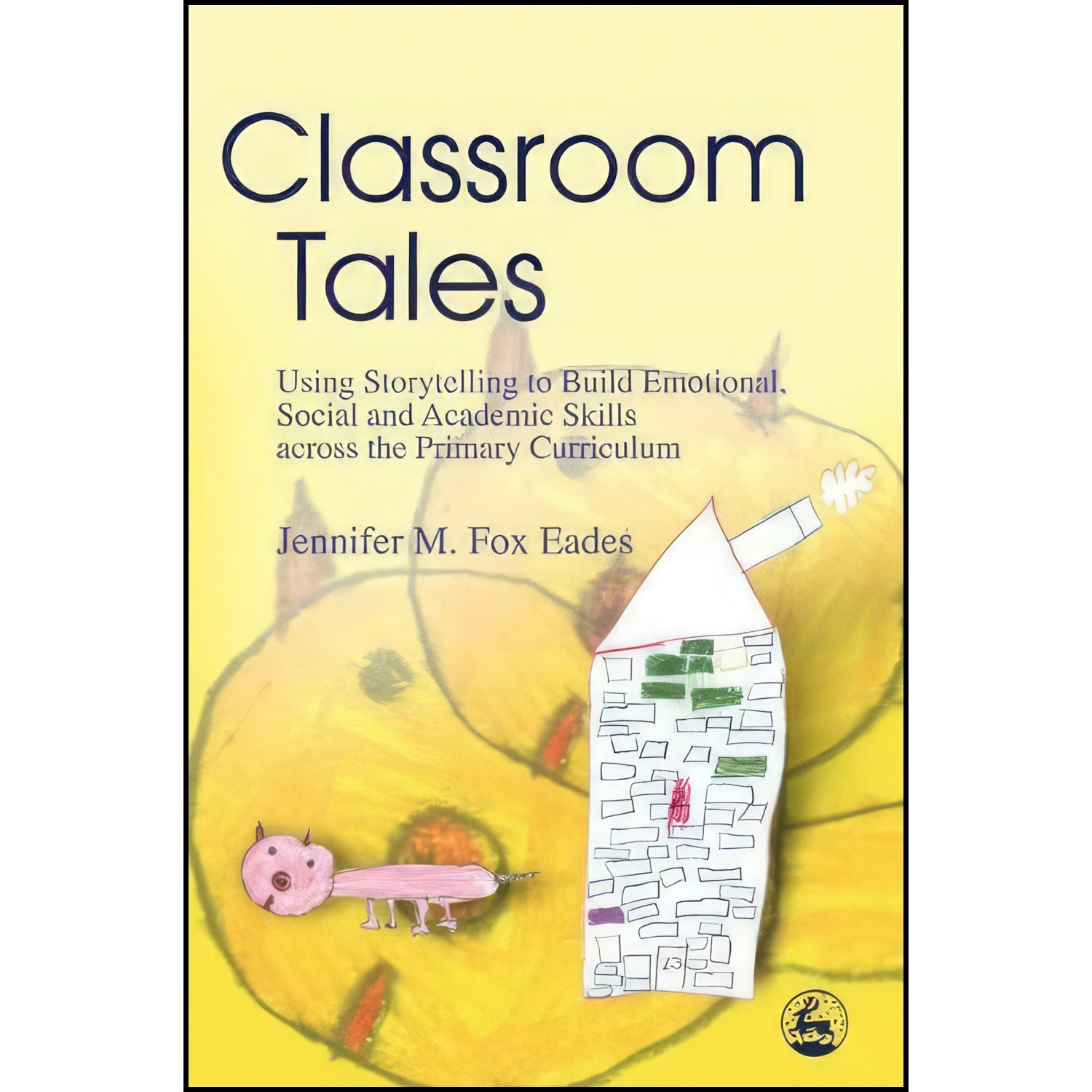 کتاب زبان اصلی Classroom Tales اثر Jennifer M Fox Eades