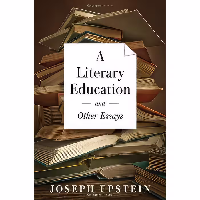 کتاب زبان اصلی A Literary Education and Other Essays اثر Joseph Epstein
