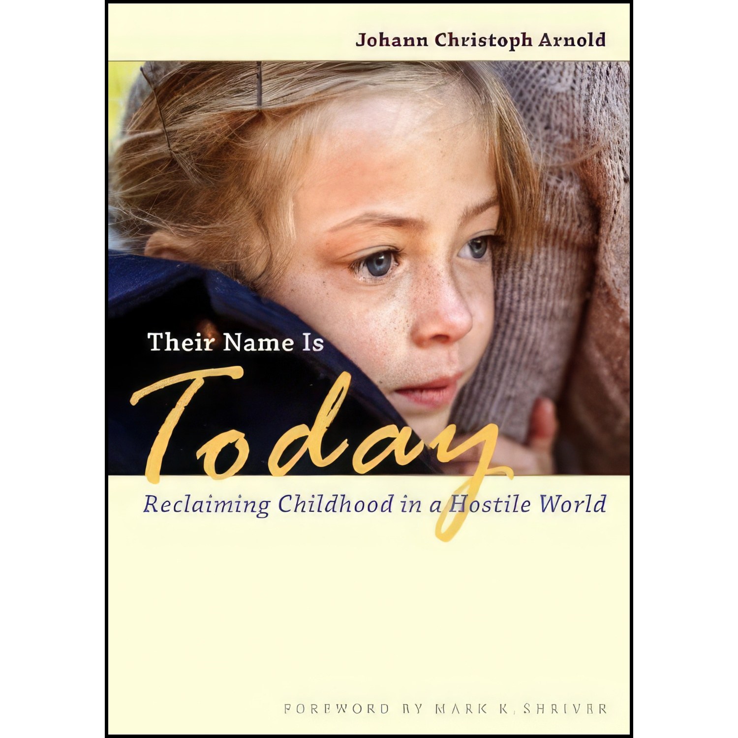 کتاب زبان اصلی Their Name Is Today اثر Johann Christoph Arnold and Mark Shriver