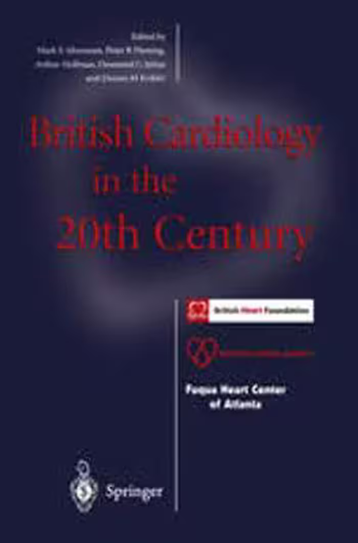 [PDF] دانلود کتاب British Cardiology In The 20Th Century, 2000