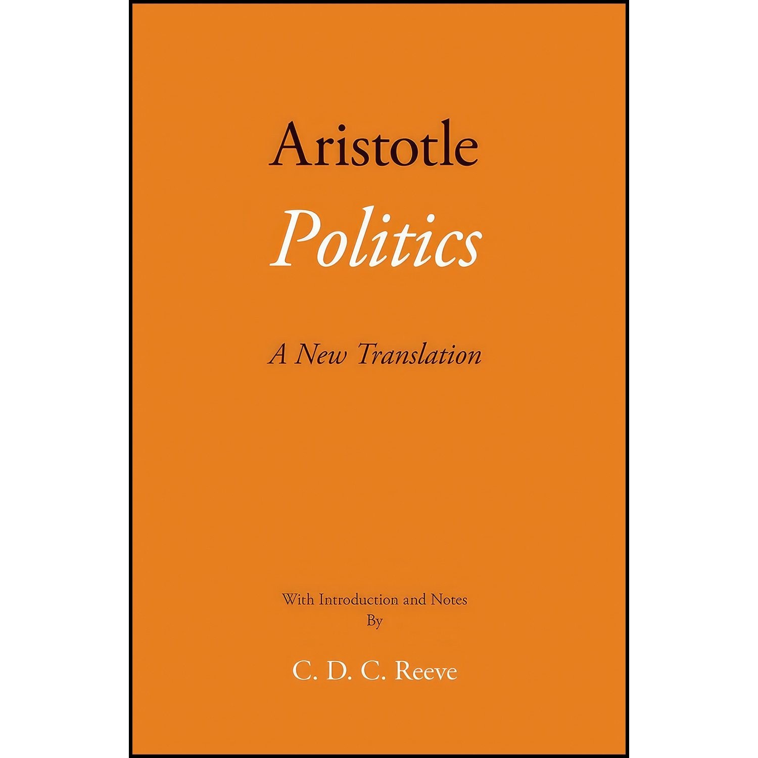 کتاب زبان اصلی Politics اثر Aristotle and C D C Reeve