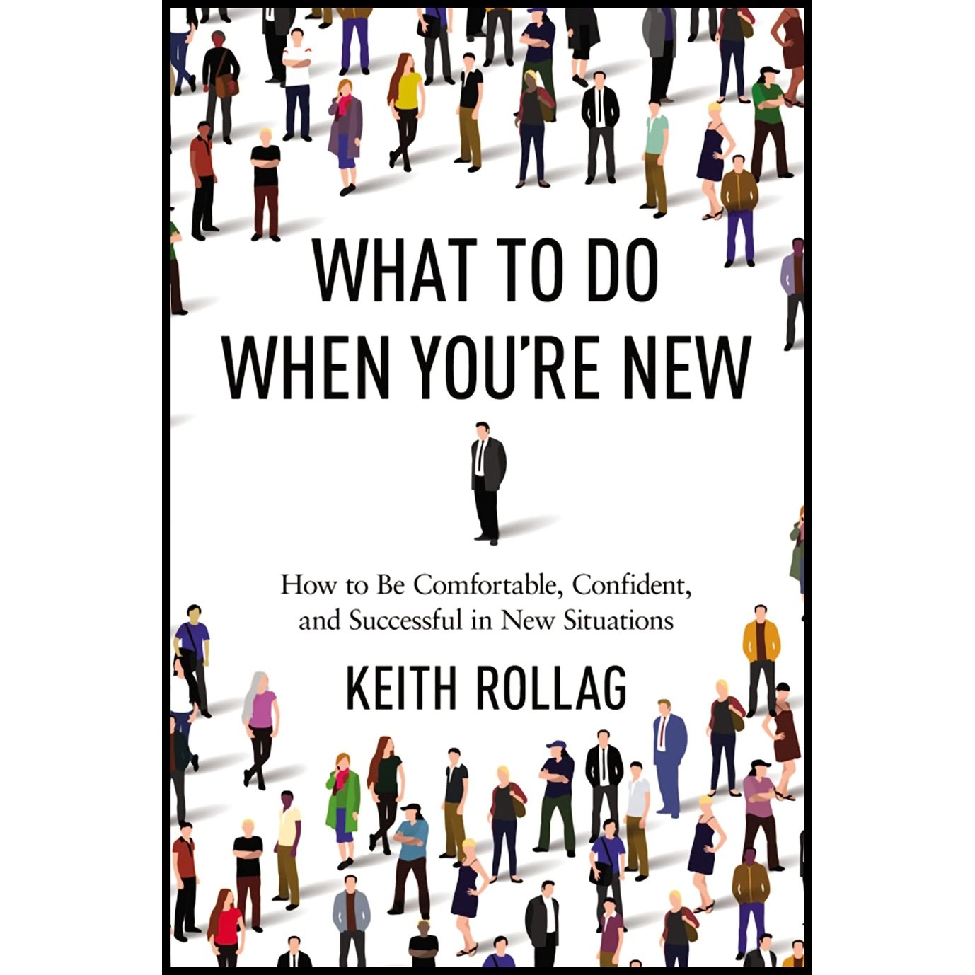 کتاب زبان اصلی What to Do When Youre New اثر Dr Keith Rollag انتشارات AMACOM