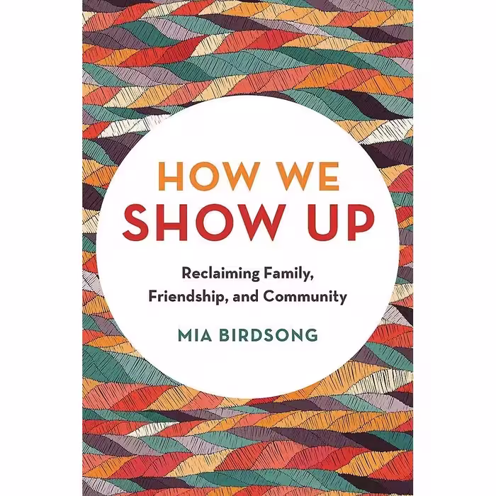 کتاب زبان اصلی How We Show Up اثر Mia Birdsong انتشارات تازه ها