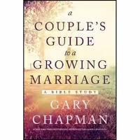 کتاب زبان اصلی A Couples Guide to a Growing Marriage اثر Gary Chapman