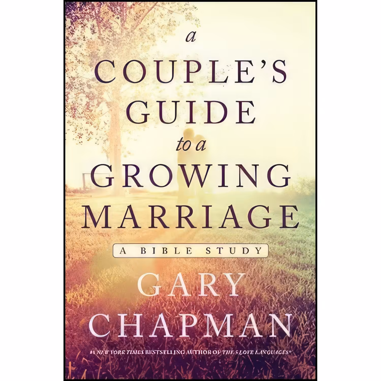 کتاب زبان اصلی A Couples Guide to a Growing Marriage اثر Gary Chapman