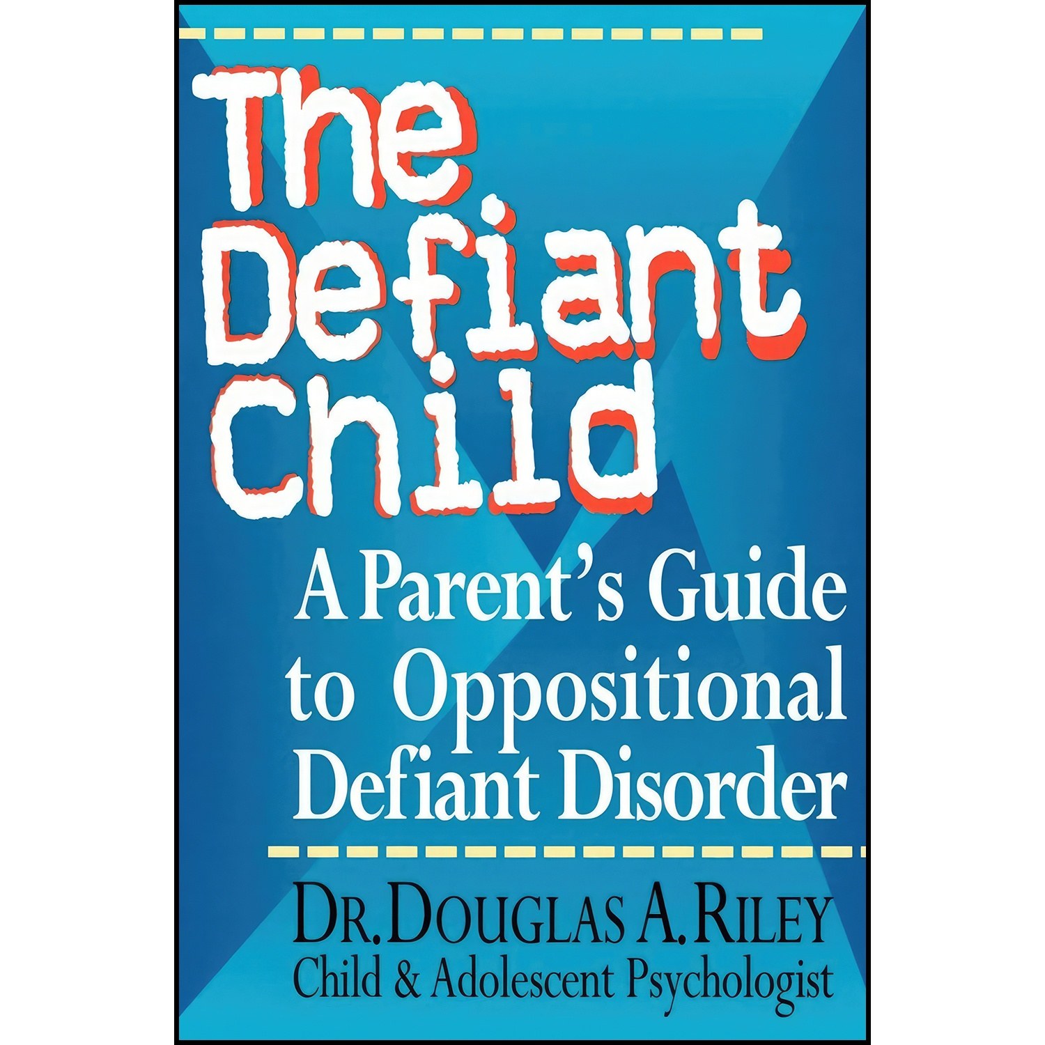 کتاب زبان اصلی The Defiant Child اثر Douglas Riley