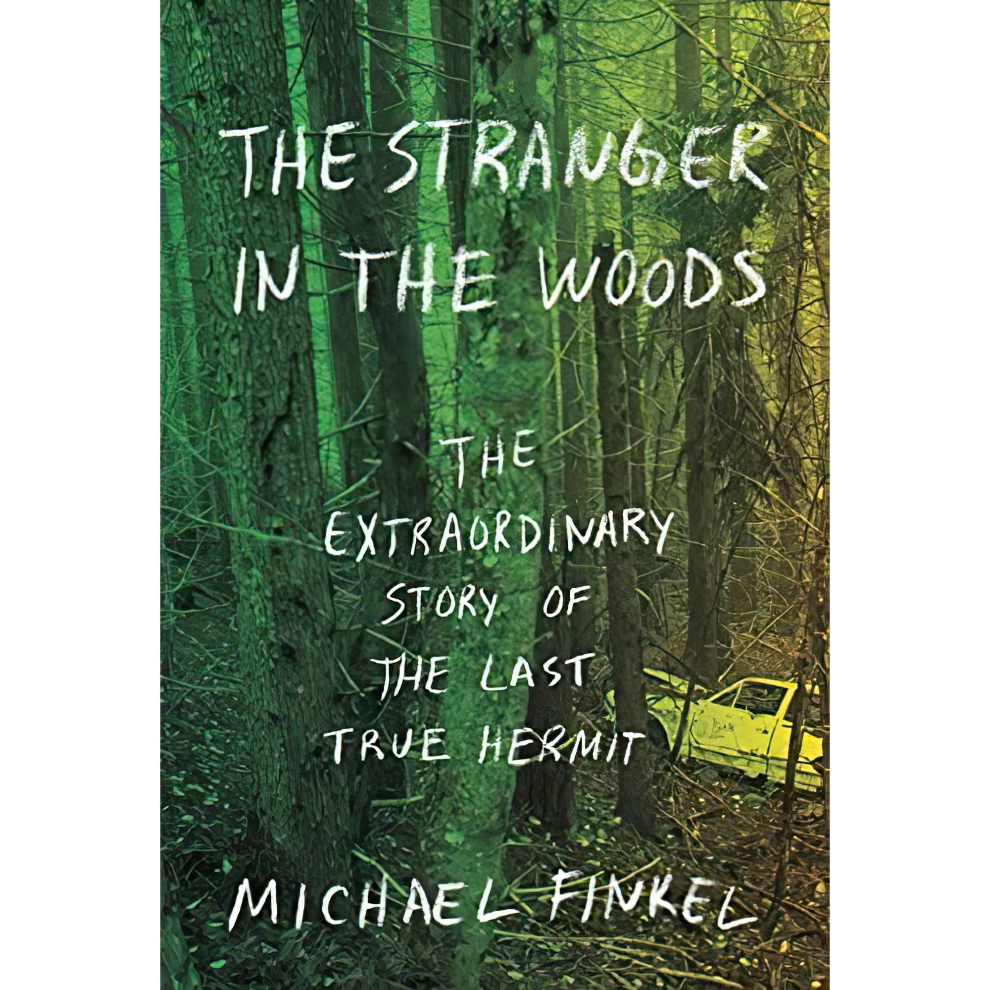 کتاب زبان اصلی The Stranger in the Woods اثر Michael Finkel