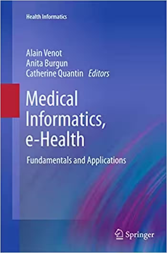 󾕇 دانلود کتاب Medical Informatics, E-Health - Fundamentals And Applications, 2014 - دانلود کتاب های دانشگاهی