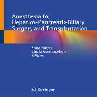 [PDF] دانلود کتاب Anesthesia For Hepatico-Pancreatic-Biliary Surgery And Transplantation, 2021