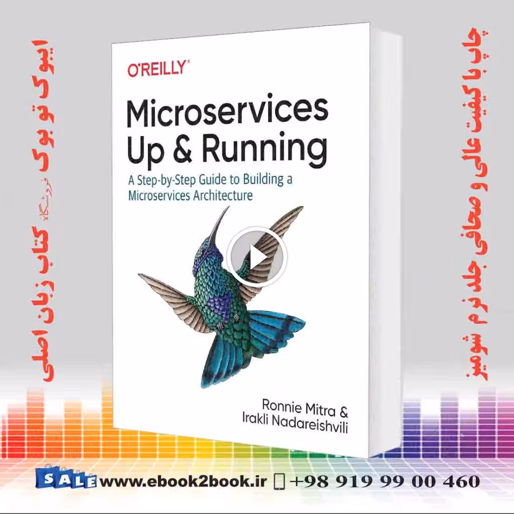 Microservices : Up and Running : A Step-by-Step Guide to Building a Microservices Architecture