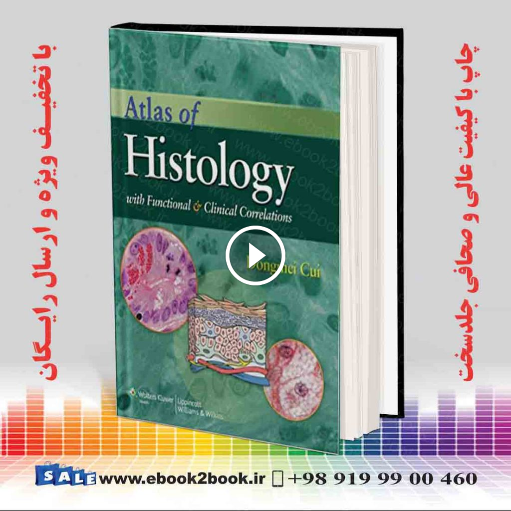 Atlas of Histology with Functional and Clinical Correlations