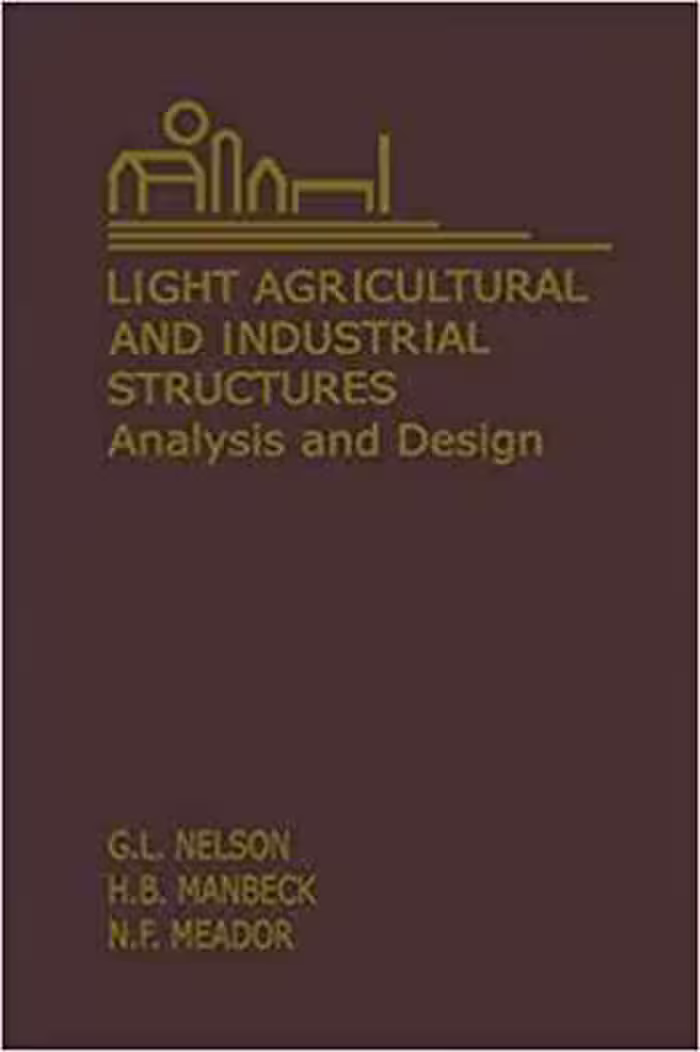 [PDF] دانلود کتاب Light Agricultural And Industrial Structures - Analysis And Design, 1988