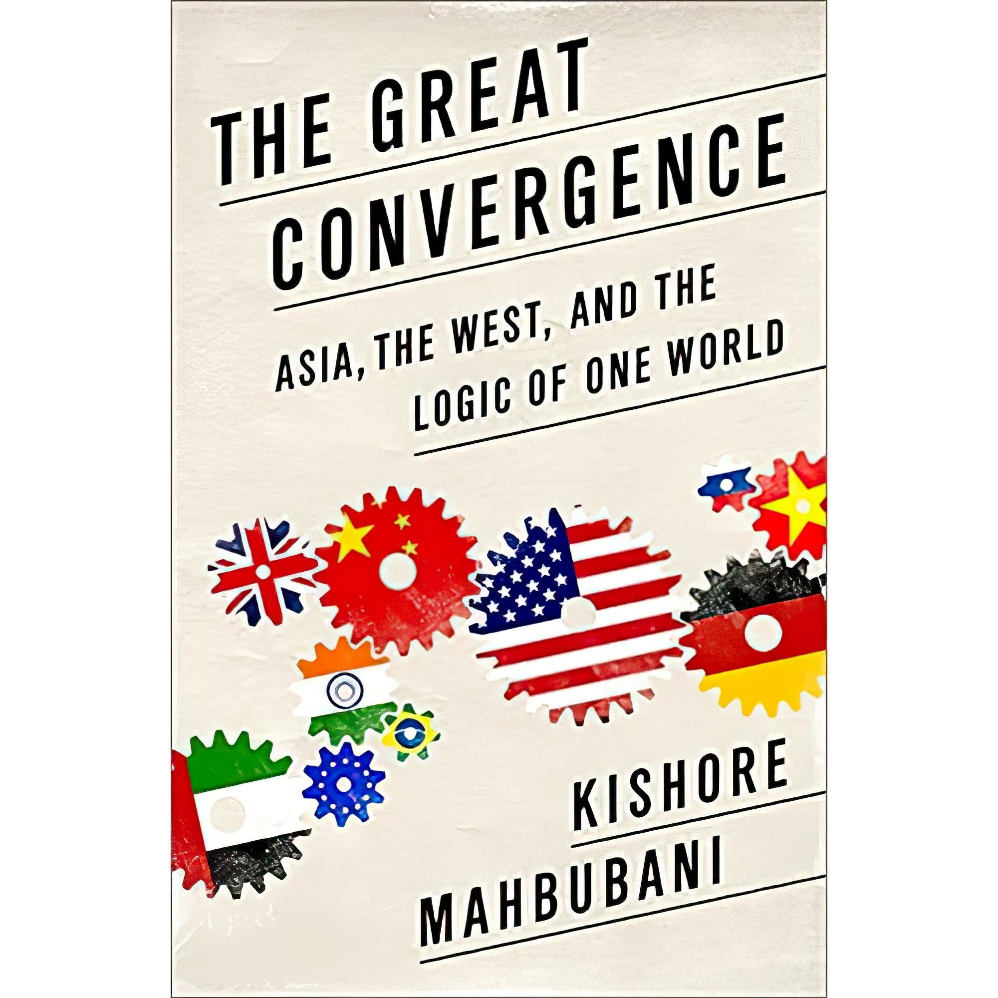 کتاب زبان اصلی The Great Convergence اثر Kishore Mahbubani