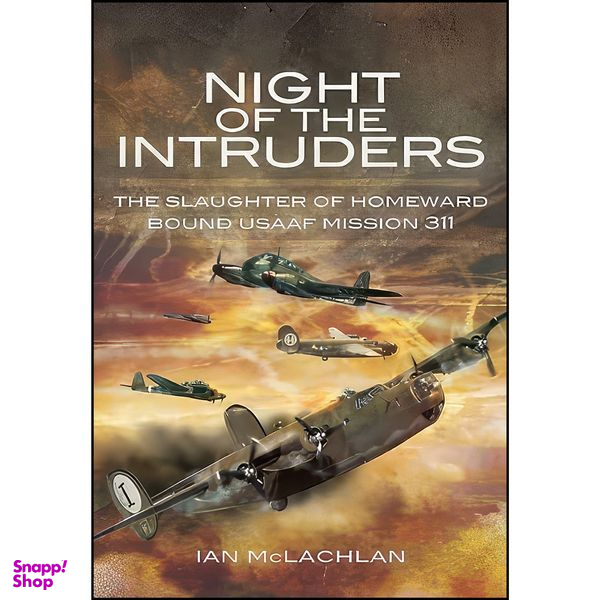 کتاب Night of the Intruders اثر Ian McLachlan انتشارات Pen and Sword Aviation