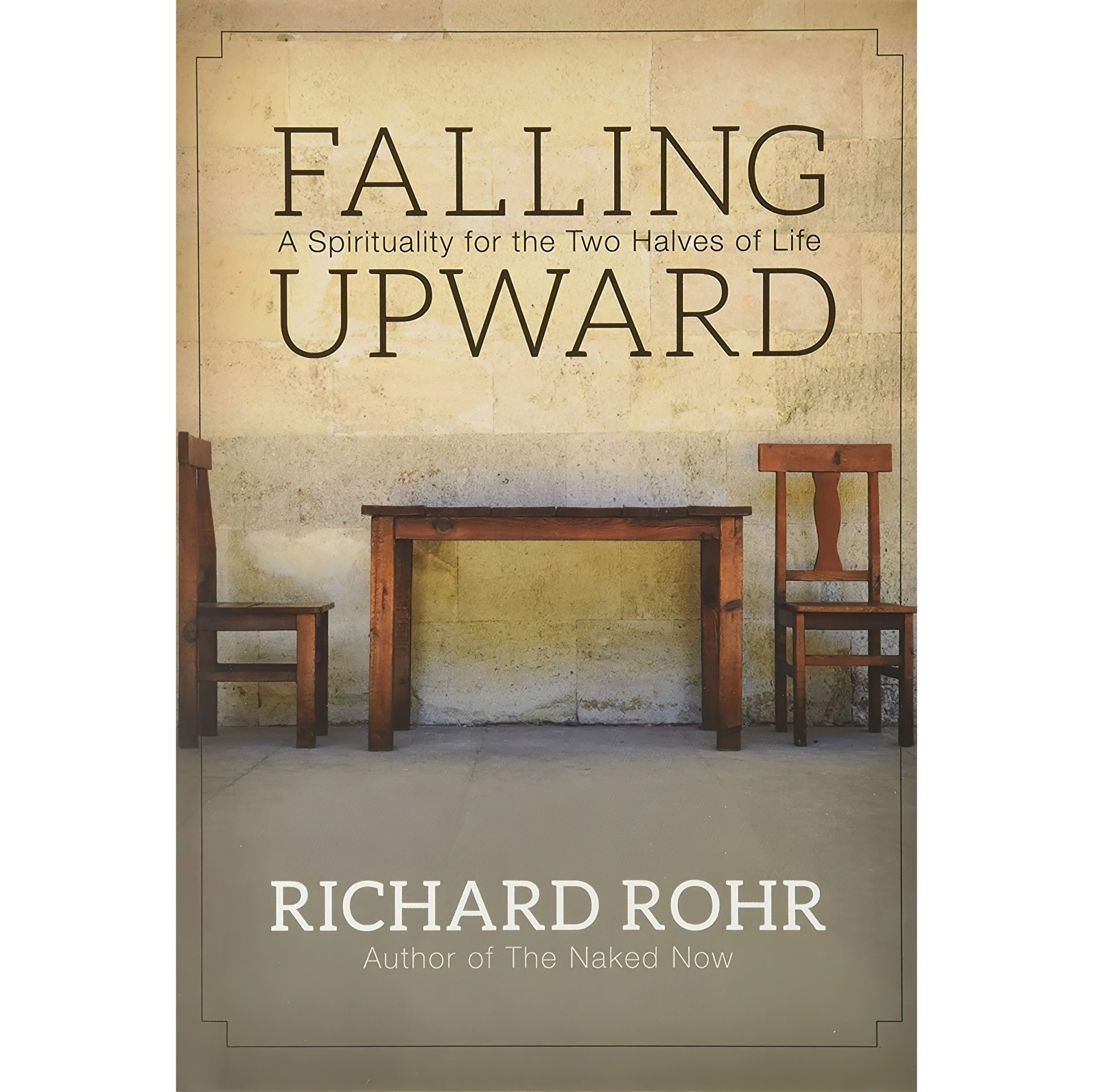 کتاب زبان اصلی Falling Upward اثر Richard Rohr انتشارات JosseyBass