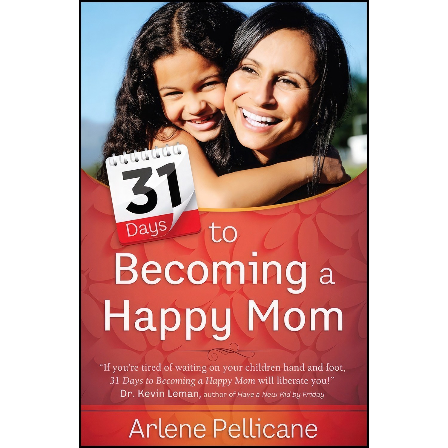 کتاب زبان اصلی Days to Becoming a Happy Mom اثر Arlene Pellicane