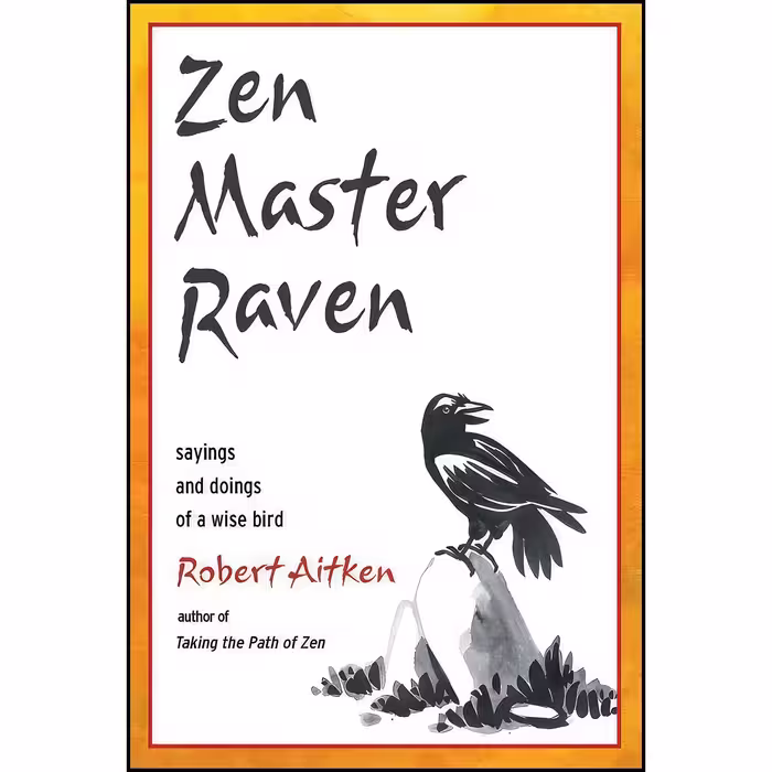 کتاب زبان اصلی Zen Master Raven اثر Robert Aitken and Jennifer Rain Crosby