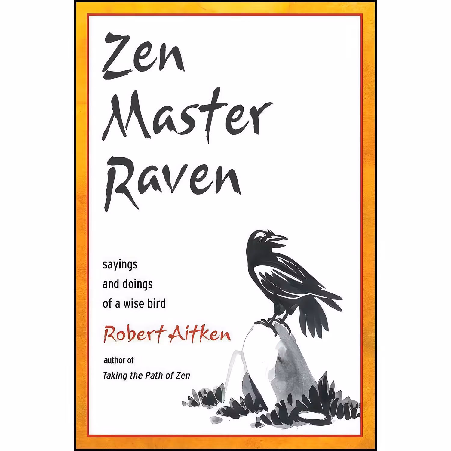 کتاب زبان اصلی Zen Master Raven اثر Robert Aitken and Jennifer Rain Crosby