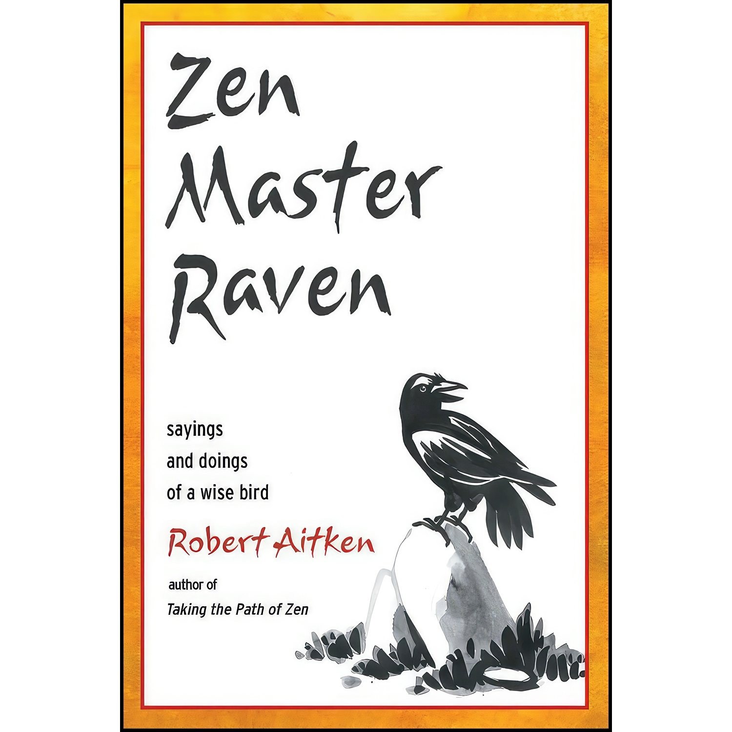کتاب زبان اصلی Zen Master Raven اثر Robert Aitken and Jennifer Rain Crosby