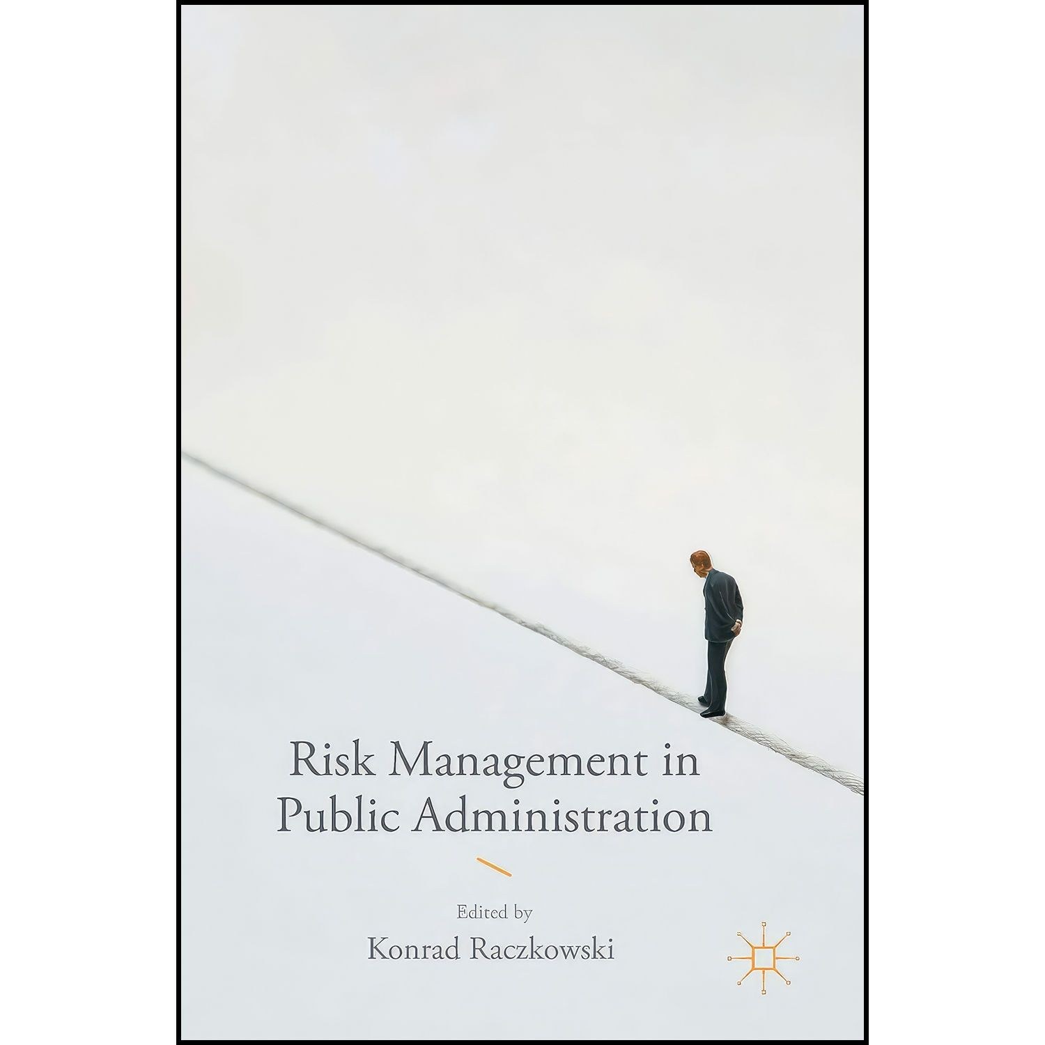 کتاب زبان اصلی Risk Management in Public Administration اثر Konrad Raczkowski