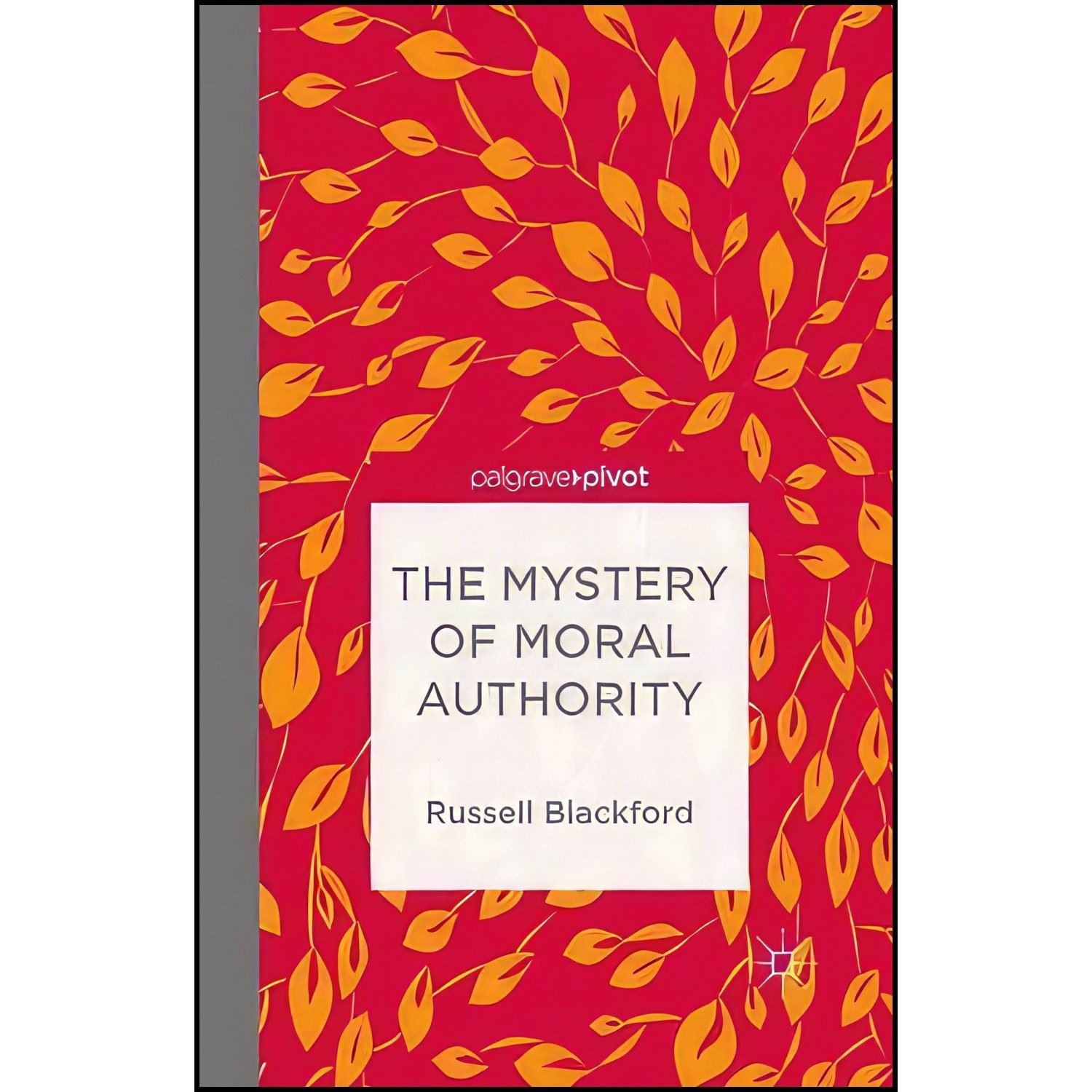 کتاب زبان اصلی The Mystery of Moral Authority اثر Russell Blackford