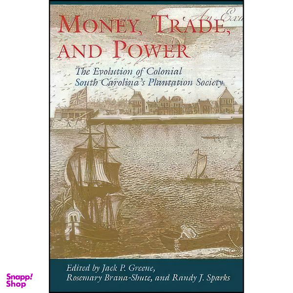 کتاب Money, Trade, and Power اثر جمعي از نويسندگان انتشارات University of South Carolina Press