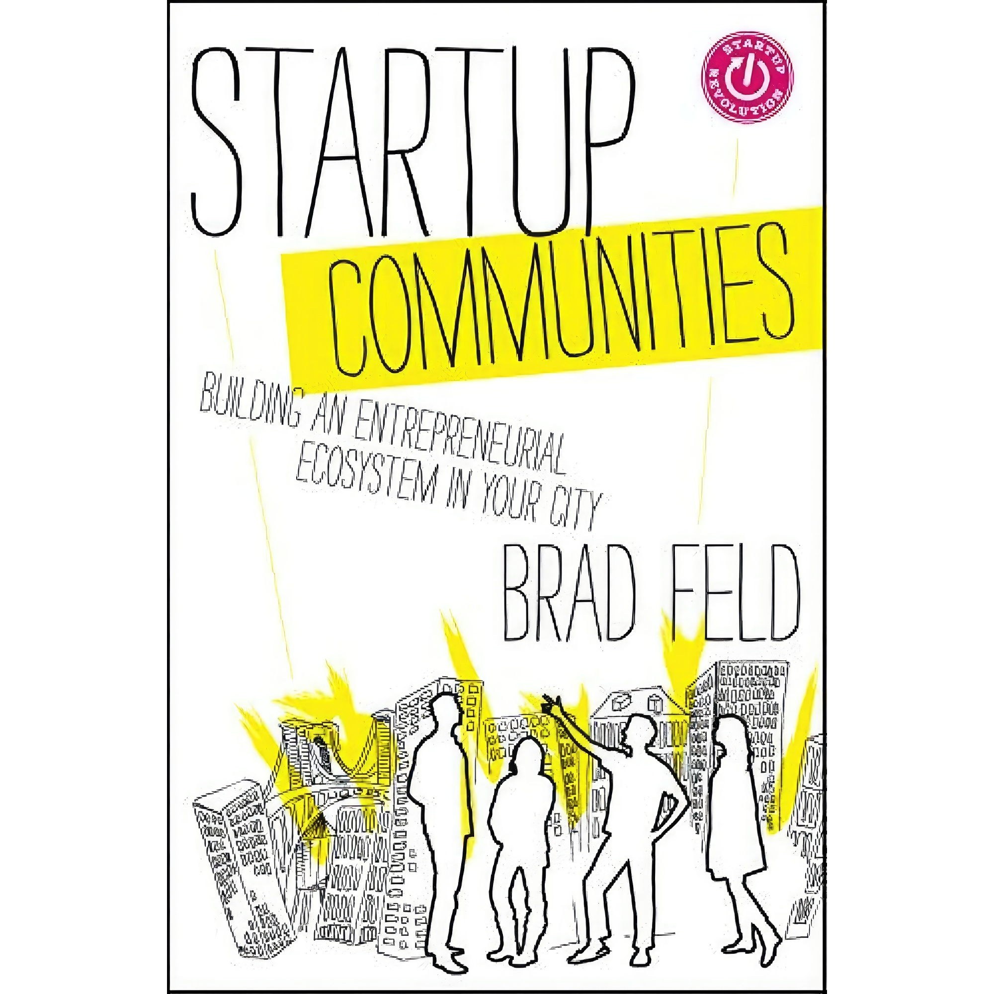 کتاب زبان اصلی Startup Communities اثر Brad Feld انتشارات Wiley