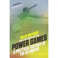 کتاب زبان اصلی Power Games اثر Jules BoykoffDave Zirin انتشارات Verso
