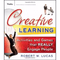 کتاب زبان اصلی Creative Learning اثر Robert W Lucas انتشارات Pfeiffer