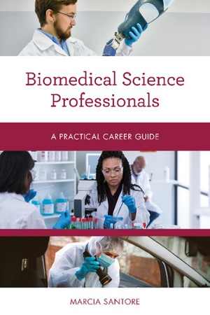 [PDF] دانلود کتاب Biomedical Science Professionals - A Practical Career Guide, 2020