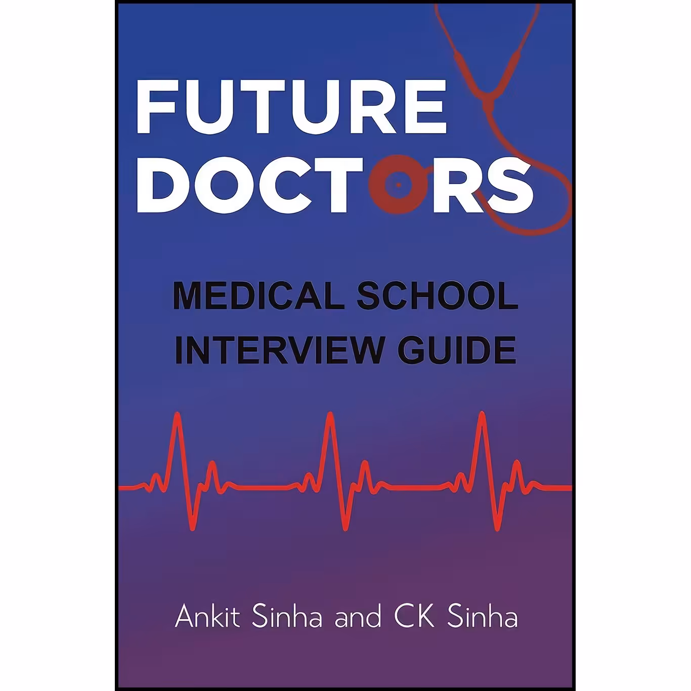 کتاب زبان اصلی Future Doctors اثر Ankit Sinha and Ck Sinha