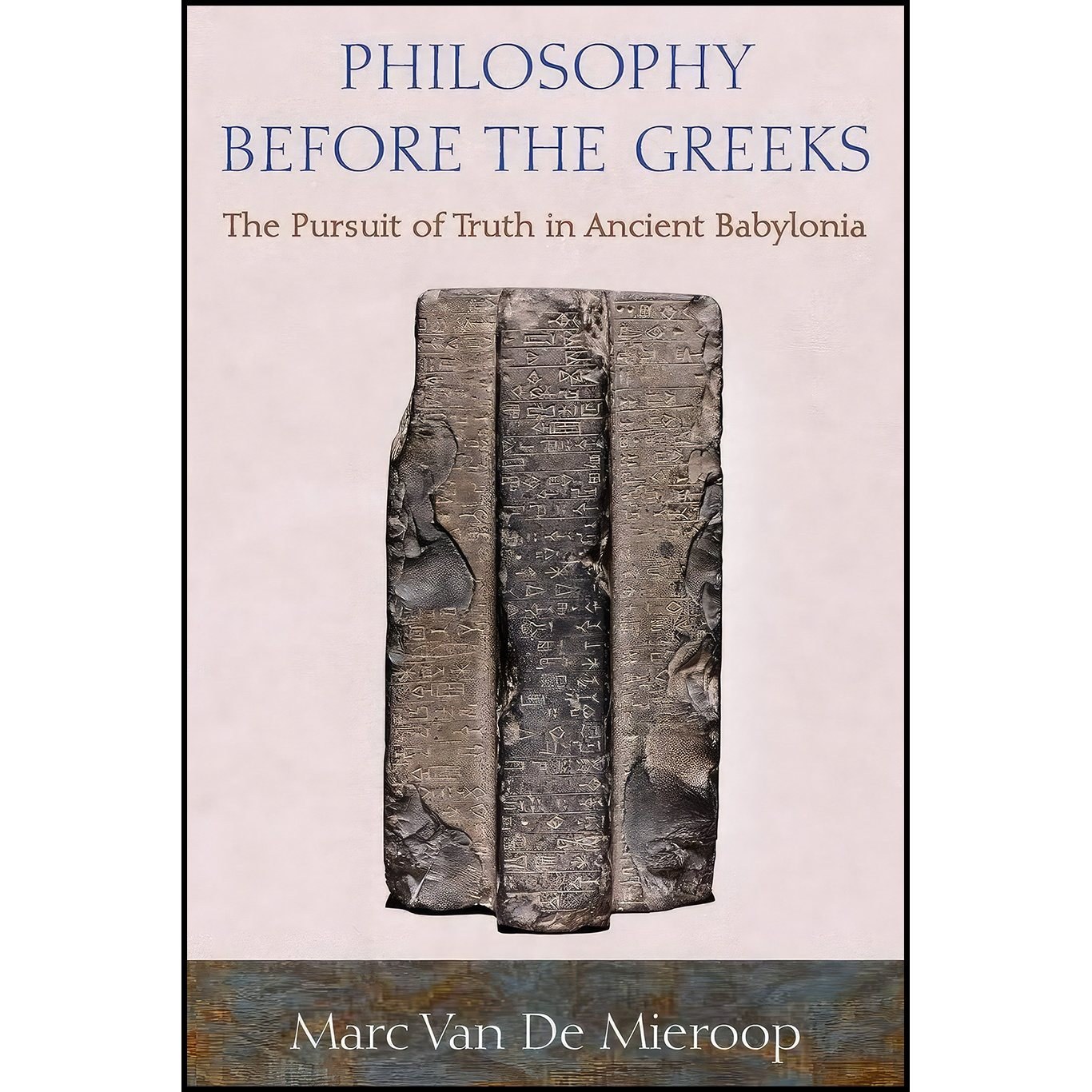 کتاب زبان اصلی Philosophy before the Greeks اثر Marc Van De Mieroop