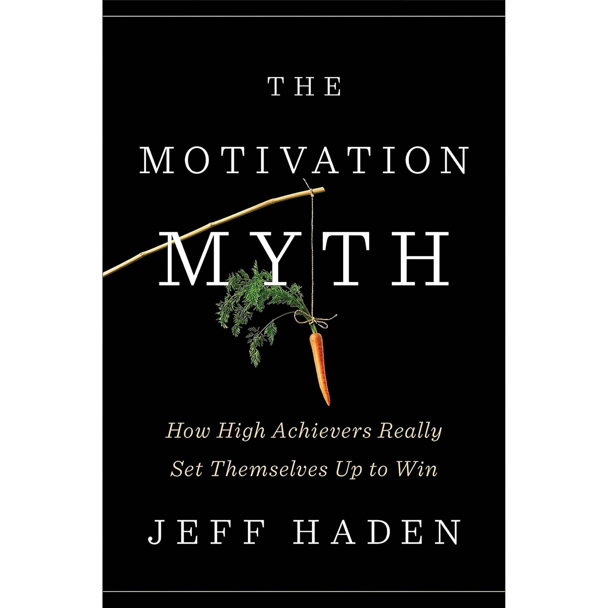 کتاب زبان اصلی The Motivation Myth How High Achievers Really Set Themselves Up t