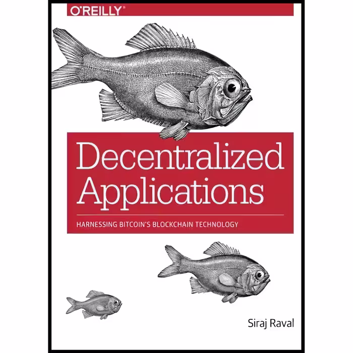 کتاب زبان اصلی Decentralized Applications اثر Siraj Raval انتشارات تازه ها