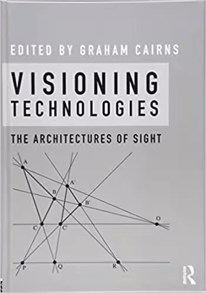 󾕇 دانلود کتاب Visioning Technologies - The Architectures Of Sight, 2017 - دانلود کتاب های دانشگاهی