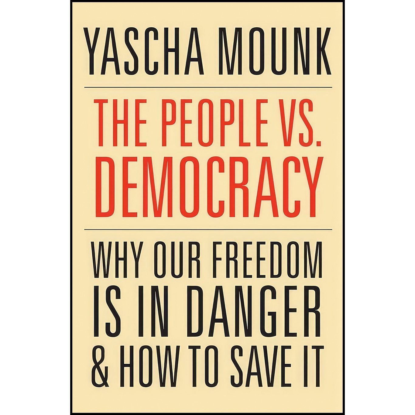 کتاب زبان اصلی The People vs Democracy اثر Yascha Mounk