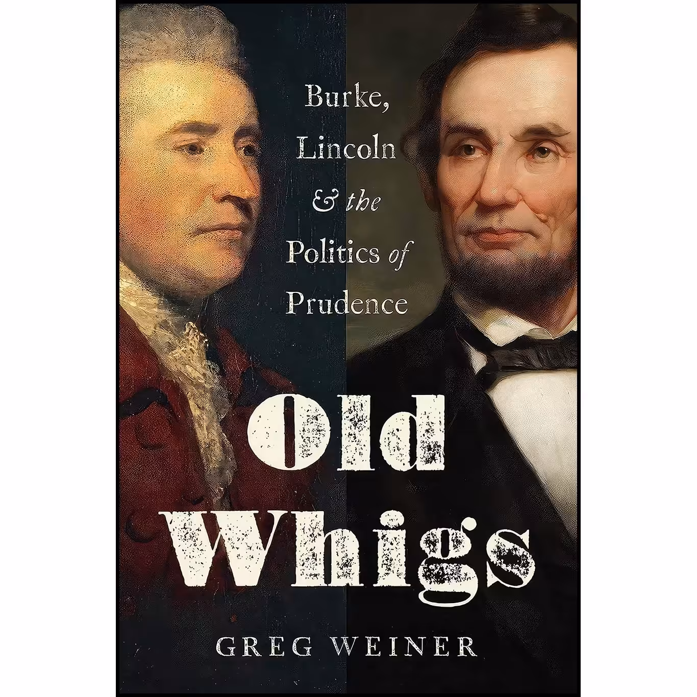 کتاب زبان اصلی Old Whigs اثر Greg Weiner انتشارات Encounter Books