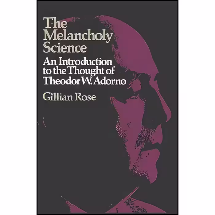 کتاب زبان اصلی The Melancholy Science اثر Gillian Rose انتشارات Macmillan