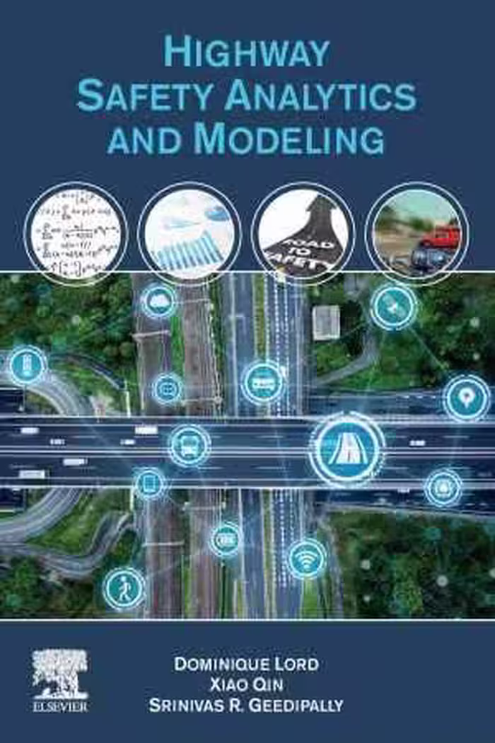 [PDF] دانلود کتاب Highway Safety Analytics And Modeling - Techniques And Methods For Analyzing Crash Data, 2021