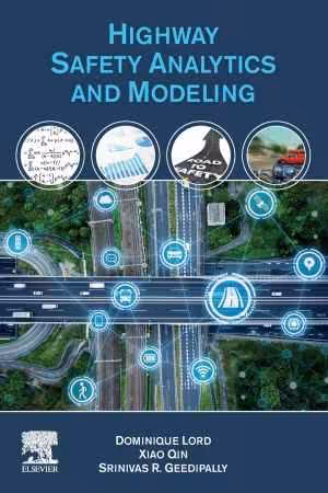 [PDF] دانلود کتاب Highway Safety Analytics And Modeling - Techniques And Methods For Analyzing Crash Data, 2021