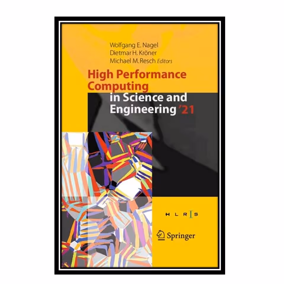 کتاب High Performance Computing in Science and Engineering  21