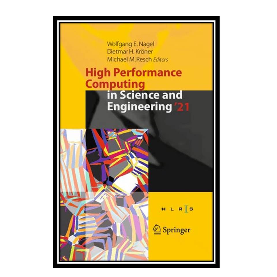 کتاب High Performance Computing in Science and Engineering 21