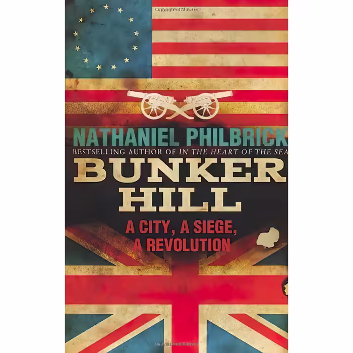 کتاب زبان اصلی Bunker Hill اثر Nathaniel Philbrick انتشارات Doubleday