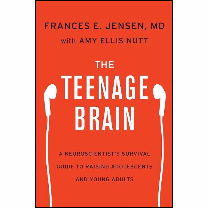 کتاب زبان اصلی The Teenage Brain اثر Frances E Jensen and Amy Ellis Nutt
