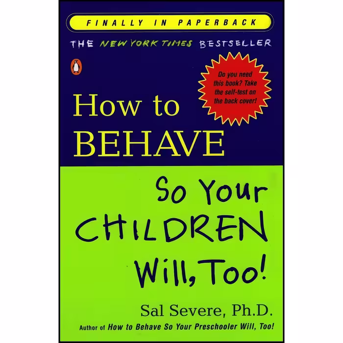 کتاب زبان اصلی How to Behave So Your Children Will Too اثر Sal Severe