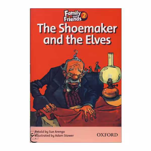 کتاب The Shoemaker and the Elves Family 2 Readers Book اثر جمعی از نویسندگان انتشارات ابداع