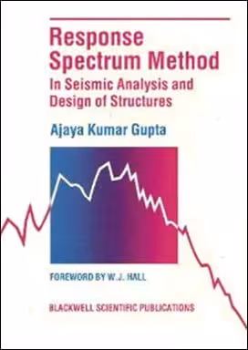 󾕇 Gupta A. K., Response Spectrum Method In Seismic Analysis and Design of Structures, 1990 - دانلود کتاب های دانشگاهی