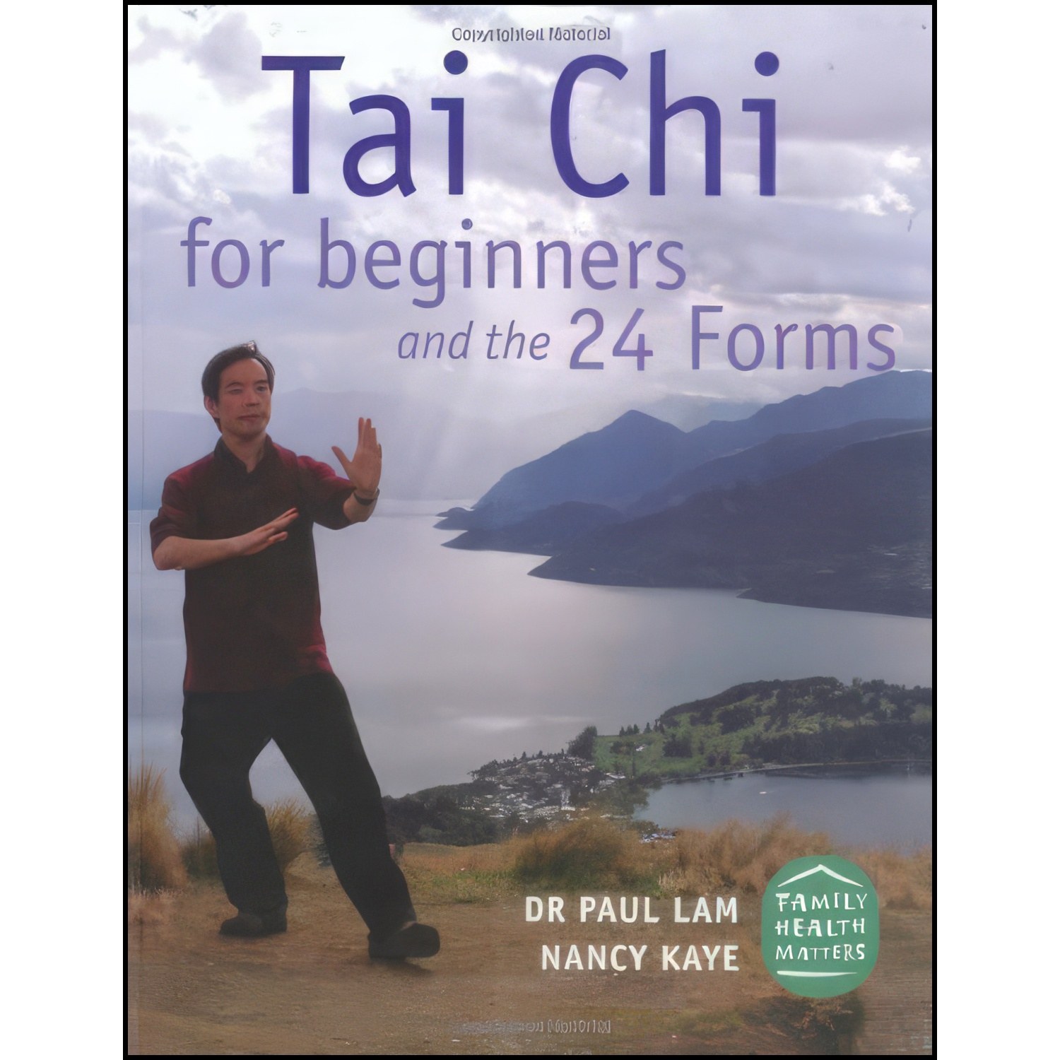 کتاب زبان اصلی Tai Chi for Beginners and the Forms اثر Dr Paul Lam