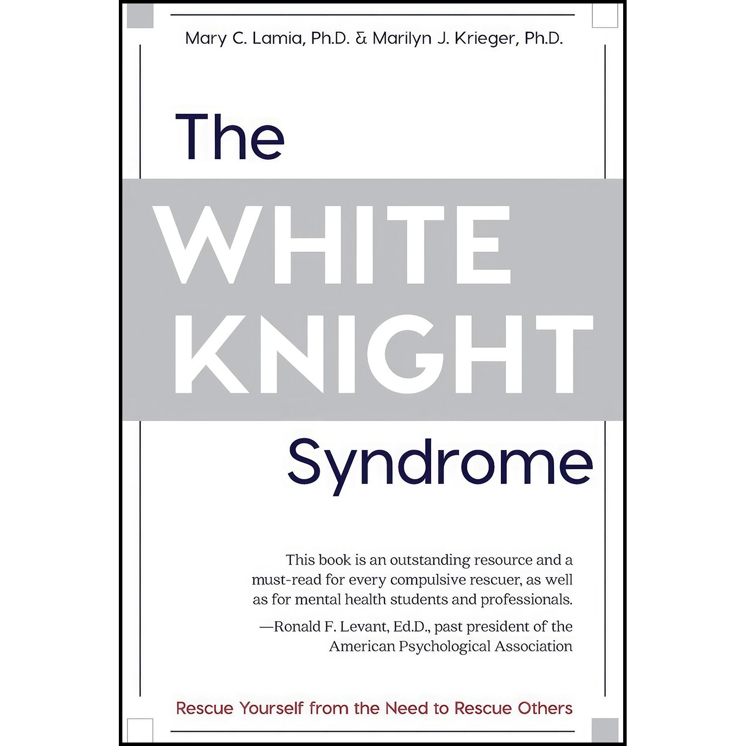 کتاب زبان اصلی The White Knight Syndrome اثر Mary C Lamia and Marilyn J Krieger