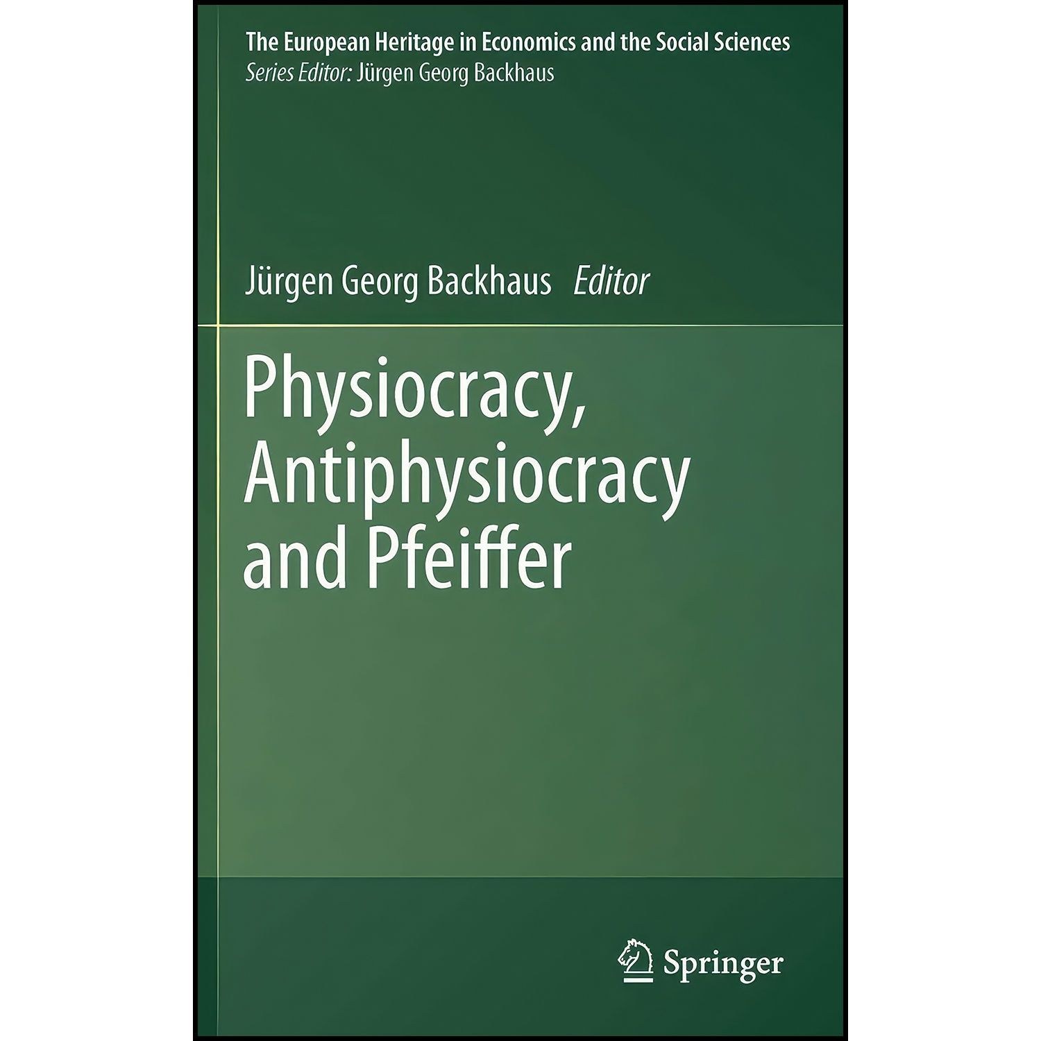 کتاب زبان اصلی Physiocracy Antiphysiocracy and Pfeiffer اثر Jurgen G Backhaus